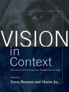 Vision in Context di Teresa Brennan edito da Routledge