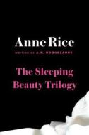 The Sleeping Beauty Trilogy di A. N. Roquelaure edito da Plume Books