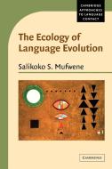 The Ecology of Language Evolution di Salikoko S. Mufwene, Mufwene Salikoko S. edito da Cambridge University Press
