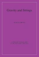 Gravity and Strings di Tomas Ortin edito da Cambridge University Press