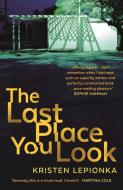 The Last Place You Look di Kristen Lepionka edito da Faber & Faber