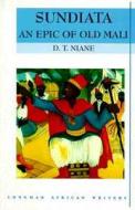 Sundiata: An Epic Of Old Mali di D.T. Niane edito da Pearson Education Limited