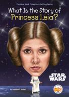 What Is the Story of Princess Leia? di Brandon T. Snider, Who Hq edito da PENGUIN WORKSHOP