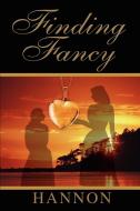 Finding Fancy di Diane Hannon edito da AUTHORHOUSE