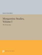 Morgantina Studies, Volume I di Malcolm Bell edito da Princeton University Press