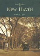 New Haven di Colin M. Caplan edito da ARCADIA PUB (SC)