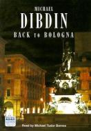 Back to Bologna di Michael Dibdin edito da Ulverscroft