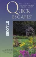 Quick Escapes (R) St. Louis di Julie Mobley Gustafson, Linda Jarrett edito da Rowman & Littlefield