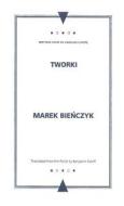 Tworki di Marek Bienczyk, Andrew Baruch Wachtel edito da NORTHWESTERN UNIV PR
