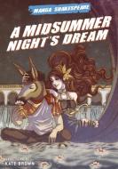 Manga Shakespeare: A Midsummer Night's Dream di William Shakespeare edito da ABRAMS