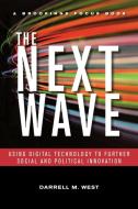 The Next Wave di Darrell M. West edito da Brookings Institution Press