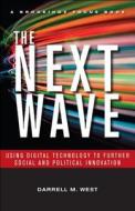 The Next Wave di Darrell M. West edito da Brookings Institution Press