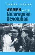 Women and the Nicaraguan Revolution di Tomas Borge edito da PATHFINDER PR