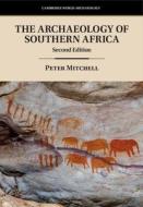 The Archaeology Of Southern Africa di Peter Mitchell edito da Cambridge University Press