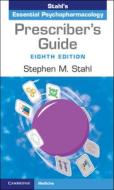 Prescriber's Guide di Stephen M. Stahl edito da Cambridge University Press
