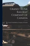 Grand Trunk Railway Company of Canada [microform] edito da LIGHTNING SOURCE INC