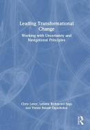 Leading Transformational Change di Chris Lever, Lebene Richmond Soga, Yemisi Bolade-Ogunfodun edito da Taylor & Francis Ltd