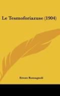Le Tesmoforiazuse (1904) di Ettore Romagnoli edito da Kessinger Publishing