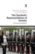 The Symbolic Representation of Gender di Emanuela Lombardo edito da Taylor & Francis Ltd