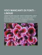 Voci Mancanti Di Fonti - Lingue: Lingue di Fonte Wikipedia edito da Books LLC, Wiki Series