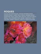 Roques: Roques Metam Rfiques, Roques Sed di Font Wikipedia edito da Books LLC, Wiki Series