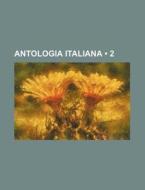 Antologia Italiana 2 di Libri Gruppo edito da General Books