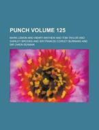 Punch Volume 125 di Mark Lemon edito da Rarebooksclub.com