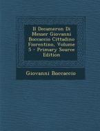 Il Decameron Di Messer Giovanni Boccaccio Cittadino Fiorentino, Volume 5 di Giovanni Boccaccio edito da Nabu Press