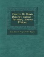 Ouvres de Denis Diderot: Salons di Denis Diderot, Jacques Andre Naigeon edito da Nabu Press