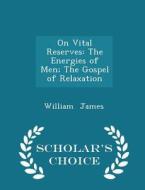 On Vital Reserves di Dr William James edito da Scholar's Choice