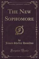 The New Sophomore (classic Reprint) di James Shelley Hamilton edito da Forgotten Books
