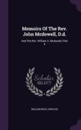 Memoirs Of The Rev. John Mcdowell, D.d. di William Buell Sprague edito da Palala Press