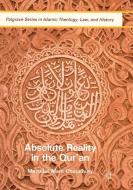 Absolute Reality in the Qur'an di Masudul Alam Choudhury edito da Palgrave Macmillan US