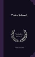 Venice, Volume 1 di Ernesto P Molmenti edito da Palala Press