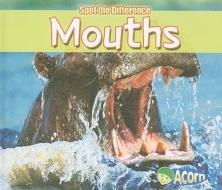 Mouths di Daniel Nunn edito da Heinemann Library