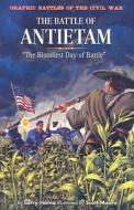 The Battle of Antietam: "The Bloodiest Day of Battle" di Larry Hama edito da Rosen Publishing Group