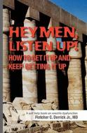 Hey Men Listen Up di Fletcher C. Derrick Jr edito da Booksurge Publishing