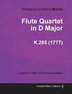 Flute Quartet in D Major - A Score for Flute, Violin, Viola and Basso K.285 (1777) di Wolfgang Amadeus Mozart edito da Adler Press