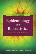 Study Guide to Epidemiology and Biostatistics di J. Richard Hebel, Robert J. McCarter edito da JONES & BARTLETT PUB INC