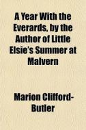A Year With The Everards, By The Author di Marion Clifford- Butler edito da Lightning Source Uk Ltd