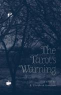 The Tarot's Warning di B. Elizabeth Goodson edito da FriesenPress