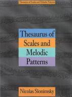 Thesaurus of Scales and Melodic Patterns di Nicolas Slonimsky edito da Overlook-Omnibus