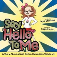 Say Hello To Me di April Charisse edito da AuthorHouse