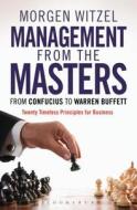 Management from the Masters di Morgen Witzel edito da Bloomsbury Publishing PLC