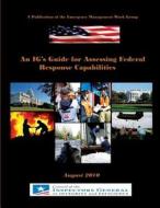 An Ig's Guide for Assessing Federal Response Capabilities di Council of the Inspector General edito da Createspace