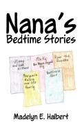 Nana's Bedtime Stories di Madelyn E. Halbert edito da iUniverse