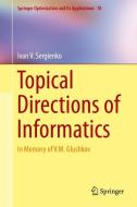 Topical Directions of Informatics di Ivan V. Sergienko edito da Springer New York