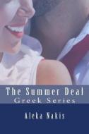 The Summer Deal di Aleka Nakis edito da Createspace