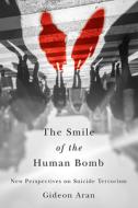 The Smile of the Human Bomb di Gideon (Professor Aran edito da Cornell University Press