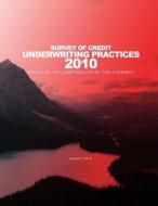 Survey of Credit Underwriting Practices 2010 di Office of the Comptroller of the Currenc edito da Createspace